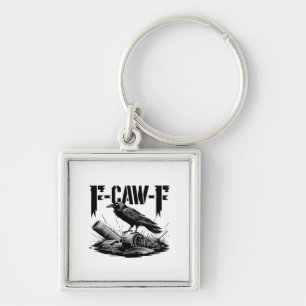 Humor Grappig F Kraai F Gotische Kraai Esthetisch Sleutelhanger