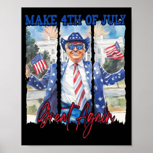 Humor Grappig Trump maakt 4 juli weer geweldig Man Poster
