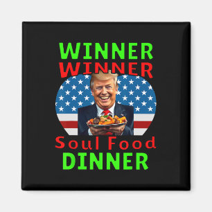 Humor Grappig Trump Winnaar Soul Food Dinner Magneet