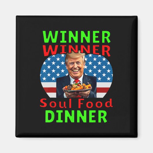 Humor Grappig Trump Winnaar Soul Food Dinner Magneet (Voorkant)