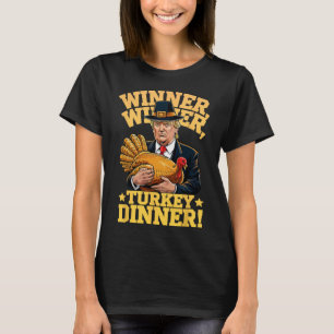 Humor Grappig Trump Winnaar Winnaar Kaledinermaal T-shirt