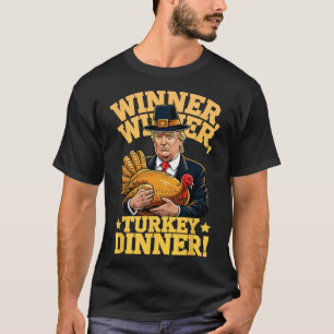 Humor Grappig Trump Winnaar Winnaar Kaledinermaalt T-shirt