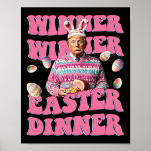 Humor Grappig Trump Winnaar Winnaar Pasen Diner Oo Poster