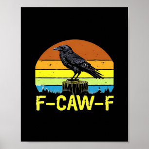Humor Grappige Kraai F-Caw-F Gotisch Poster