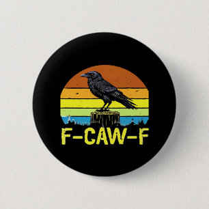 Humor Grappige Kraai F-Caw-F Gotisch Ronde Button 5,7 Cm