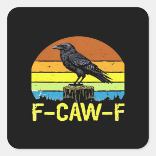 Humor Grappige Kraai F-Caw-F Gotisch Vierkante Sticker