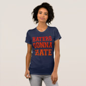 Humor Haters Gonna Hate Cool en plezier T-shirt (Voorkant volledig)