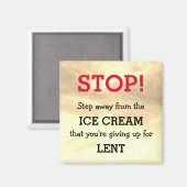 Humor HERINNERING Stap weg van | LENT Magneet (Voorkant / Achterkant)