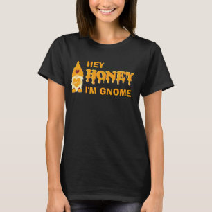 Humor HONEY, IK BEN GNOME T-Shirt