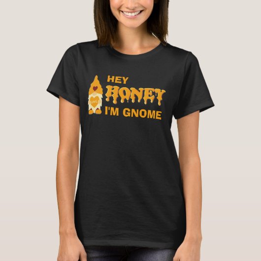 Humor HONEY, IK BEN GNOME T-Shirt (Voorkant)