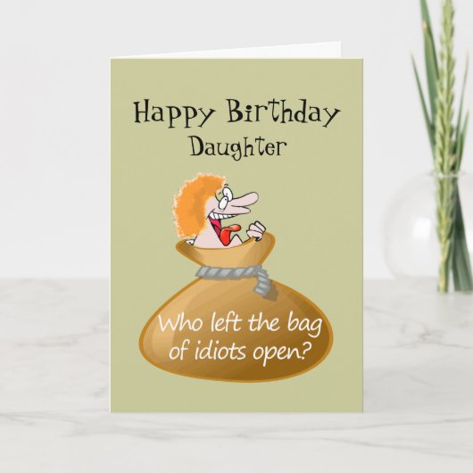 Humor Idiot Free Birthday for your Daughter Kaart (Voorkant)