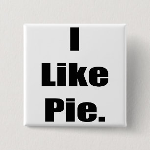Humor ik hou van Pie Vierkante Button 5,1 Cm