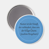 Humor ist der Knopf, der verhindert... Magneet (Voorkant / Achterkant)