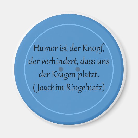 Humor ist der Knopf, der verhindert... Magneet (Voorkant)