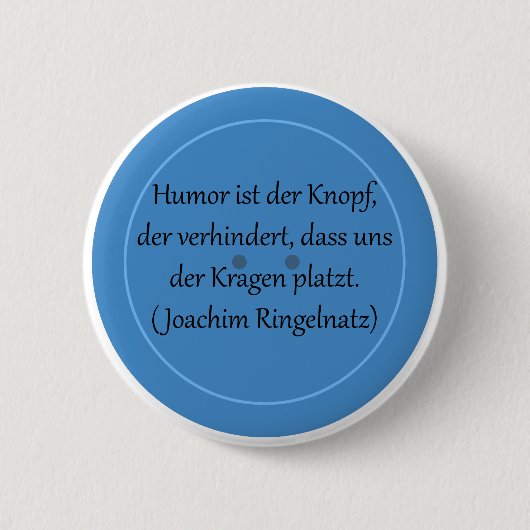 Humor ist der Knopf, der verhindert... Ronde Button 5,7 Cm (Voorkant)