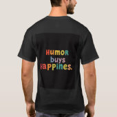 Humor koopt geluk t-shirt (Achterkant)