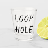 Humor | Loophole juridisch jargon grap citaat Shot Glas (Voorkant)