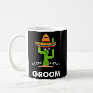 Humor Meme Gezegde Nacho Gemiddelde Mexicaanse Lat Koffiemok