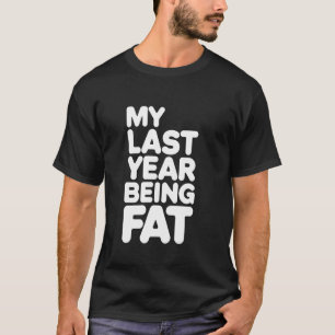 Humor Mijn Vorige Jaar Als Dikke Motivatie Fitness T-shirt