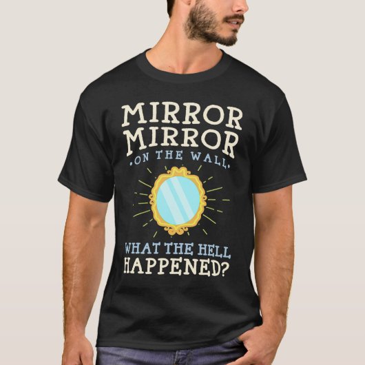 Humor  Mirror Mirror on the Wall T-shirt (Voorkant)