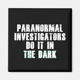 Humor Paranormale Onderzoekers (Wit) Magneet