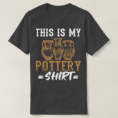 Humor Pottery Design Citaat dit is mijn Pottery Sh T-shirt (Design voorkant)