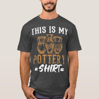 Humor Pottery Design Citaat dit is mijn Pottery Sh T-shirt