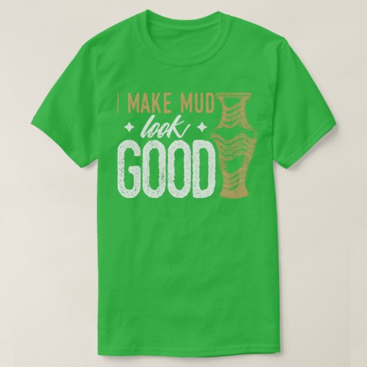 Humor Pottery Design Quote maakt muziek er goed ui T-shirt (Design voorkant)