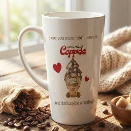 Humor Quote Gnome Coffee Funny Valentijnsdag Gift Latte Mok