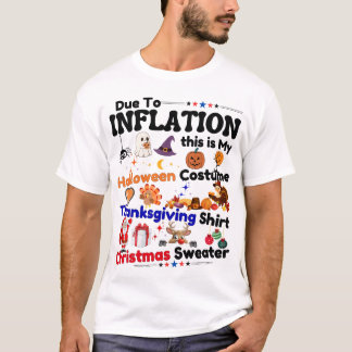 Humor Quote Vanwege Inflatie Halloween Leuk Spooky T-shirt