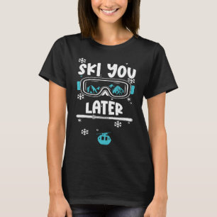 Humor Ski Je Later Apres Ski Uitspraken T-shirt