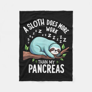 Humor T1D T2D Een luiaard doet meer werk dan mijn Fleece Deken