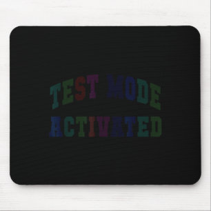 Humor testmodus geactiveerd testdag leraar muismat