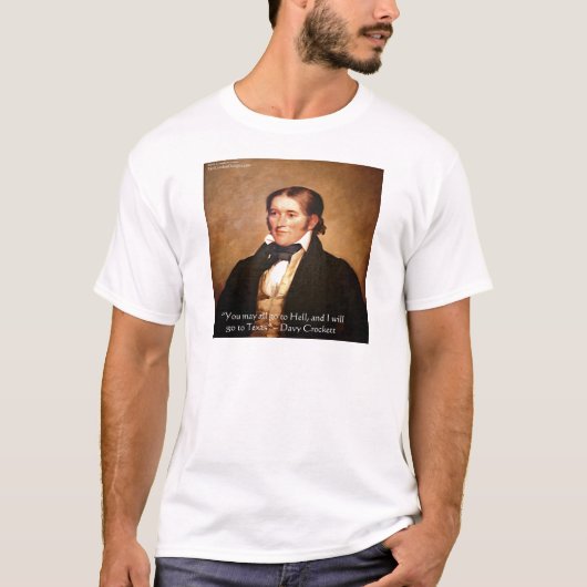Humor van Davy Crockett "Naar Texas" T-shirt (Voorkant)