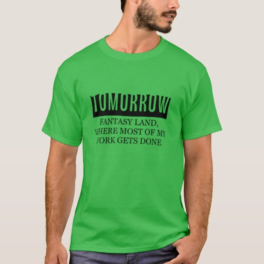 humor van de fantasie van morgen grappig t-shirt (Voorkant)