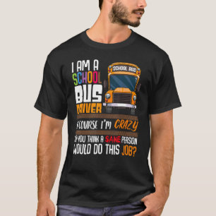Humor van de stuurschool Passion Bus Sarcastic Pro T-shirt
