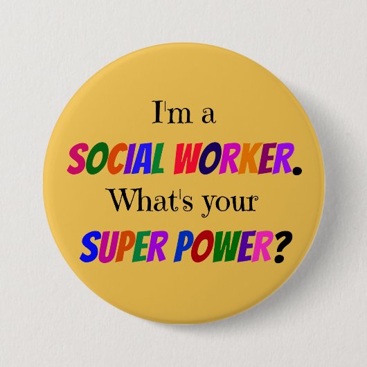 Humor van maatschappelijk werkers ronde button 7,6 cm (Voorkant)