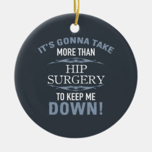 Humor voor heupchirurgie keramisch ornament