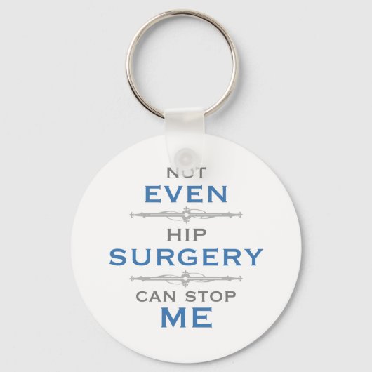 Humor voor heupchirurgie sleutelhanger (Voorkant)