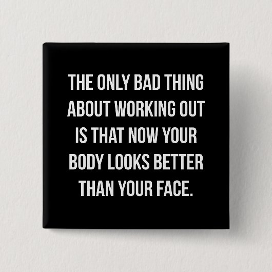 Humor voor werkenden - Lichaamsgewicht versus gezi Vierkante Button 5,1 Cm (Voorkant)