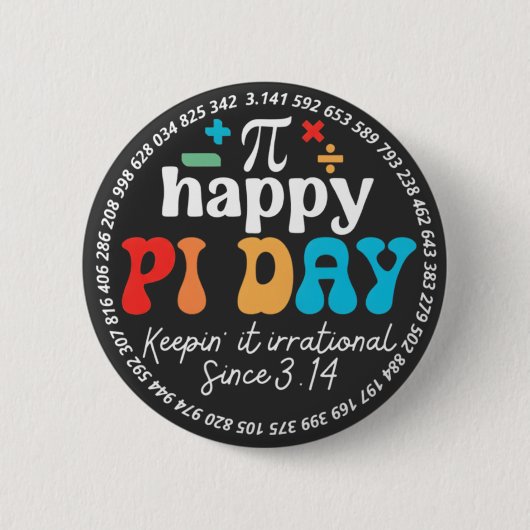 Humor Wees Irrationeel Vier Pi Symbool Wiskunde Ronde Button 5,7 Cm (Voorkant)