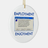 HUMOR WERKGELEGENHEID OF COMPUTER KERAMISCH ORNAMENT (Rechts)