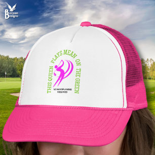 Humor Women's Golf QUEEN SPEELT GEMEEN OP DE GROEN Trucker Pet