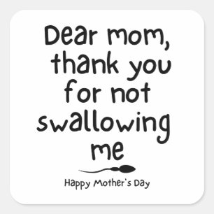 Humoristisch cadeau voor mama - Happy Moederdag Vierkante Sticker