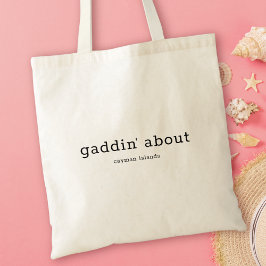 Humoristisch Caymanian Dialect Gaddin' About Tote Bag