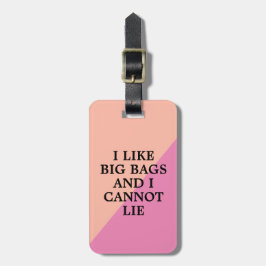 Humoristisch Ik hou van Big Bags en Ik kan niet li Bagagelabel