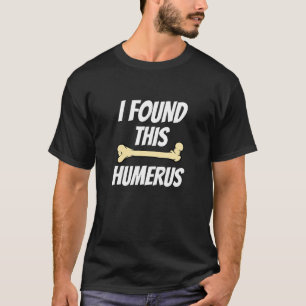 Humoristisch vond ik deze humerus grappige Botten  T-shirt