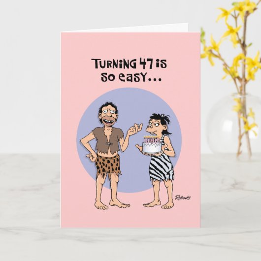 Humoristische 47ste verjaardag kaart (Gele Bloem)