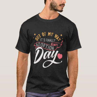 Humoristische Adoptie Dag Gezegden Adoptieve Kinde T-shirt
