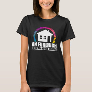 Humoristische Furlough Quote kunstwerk T-shirt